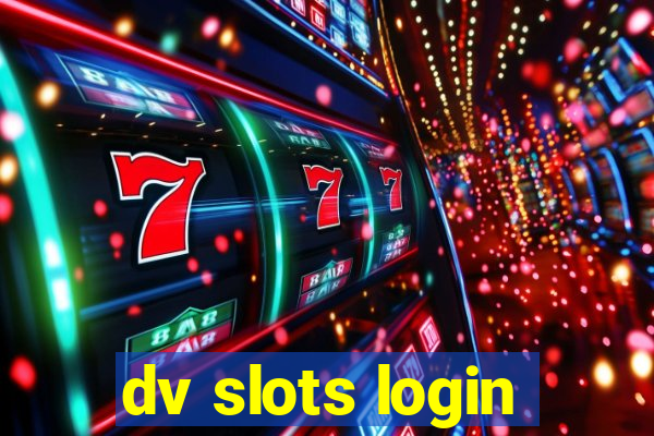 dv slots login